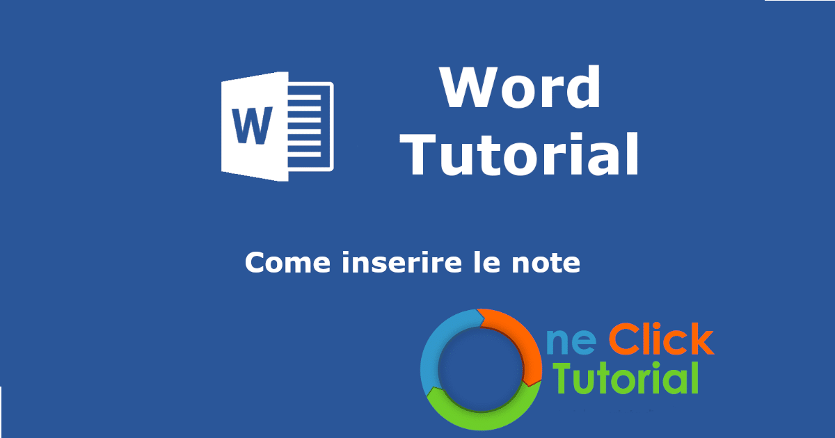 Come inserire le Note in WORD Oneclicktutorial